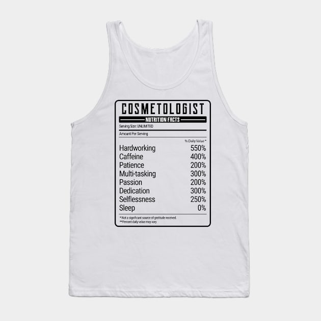 Cosmetologist nutrition value Tank Top by IndigoPine